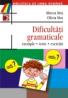 Dificultati Gramaticale. Exemple, Teste, Exercitii